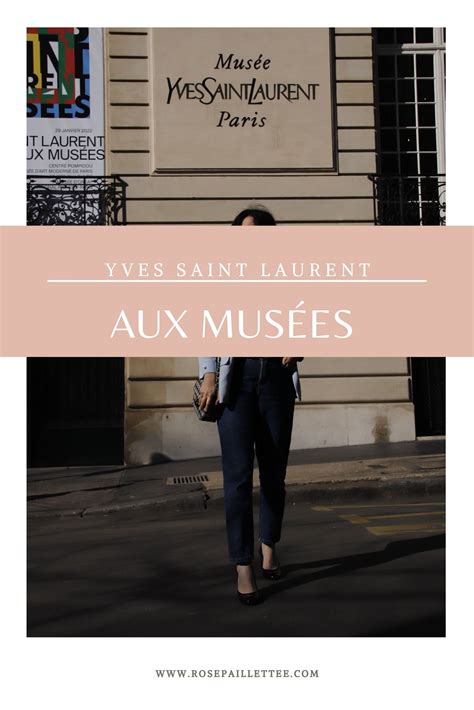 ysl aux musées|yves st laurent private tour.